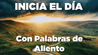 ORACIONES con Palabras de ALIENTO para Empezar el Día con BENDICIÓN