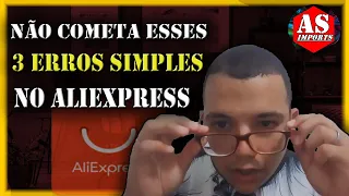 Não Cometa esses 3 ERROS ao Comprar no site ALIEXPRESS | AS IMPORTS