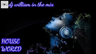 HOUSE WORLD #2⚪MASTERMIX⚪DJ WILLIAM 2021