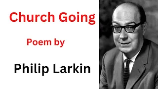 Church Going by Philip Larkin | Line by Line Explanation | in Urdu & Hindi