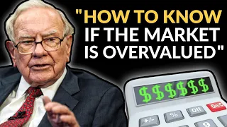 Warren Buffett: How To Know If Stocks Are Too Expensive
