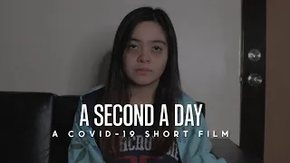 A Second A Day (COVID-19 Short Film)