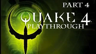 Quake IV - Playthrough Part 4 (horror/science fiction first-person shooter)