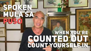 Spoken Mula Sa Puso: When You're Counted Out, Count Yourself In
