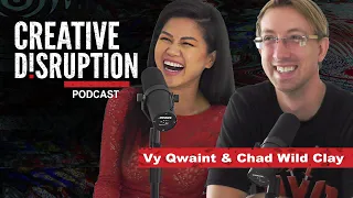 Ninja Hackers Chad Wild Clay and Vy Qwaint - Creative Disruption Podcast