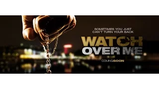 'WATCH OVER ME' (2016) Short Action Thriller