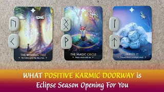 What Positive KARMIC DOORWAY is Eclipse Season Opening For YOU... and Fast! ⌚⌛🤗👍✨💫Pick a Card