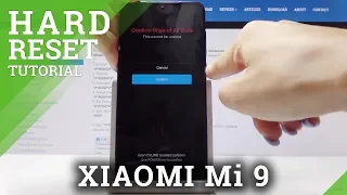 How to Hard Reset XIAOMI Mi 9 - Bypass Lock Screen / Skip Fingerprint