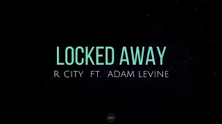 Locked away (lyrics) - R. City ft. Adam Levine  | 15p Lyrics/Letra