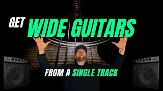 How To Get Wide Guitars From A Single Track - Guitar Doubling Trick