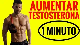 COMO AUMENTAR LA TESTOSTERONA EN 1 MINUTO