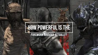 How POWERFUL is the Forsworn Ravager in Skyrim?