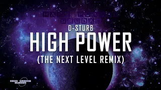 D-Sturb - High Power (The Next Level Remix) (Extended Mix)