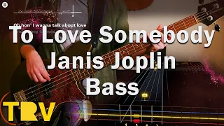 To Love Somebody - Janis Joplin Bass Cover | Rocksmith+