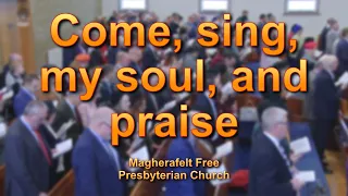 Come, sing, my soul, and praise