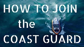 How to Join the Coast Guard