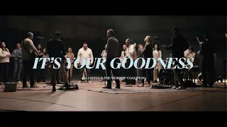 The Worship Coalition, 406 United | It's Your Goodness [Music Video]