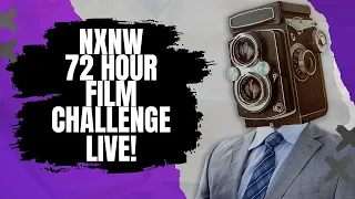 NXNW 72 Hour Film Challenge Live