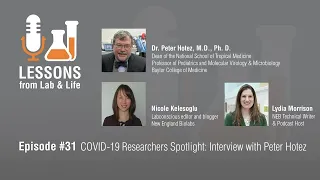 Episode 31: COVID-19 Researchers Spotlight- Interview with Dr. Peter Hotez