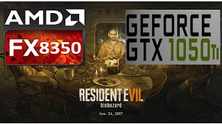 Resident Evil 7 - FX 8350 - 16GB RAM - GTX 1050 Ti - 1080p