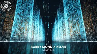 Robby Mond & Kelme - Stay Here (Official Video)