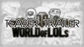 Unnecessary Teaser Trailer │ World of LoLs - Episode 17