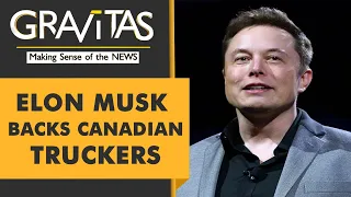 Gravitas Ukraine Direct: Elon Musk shows support to Canadian Truckers