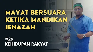 Mayat Bergerak Waktu Urusakan Jenazah - Ustaz Rafie Zainal | Kehidupan Rakyat #29