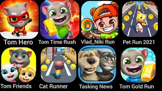Tom Hero,Tom Time Rush,Vlad_Niki Run,Pet Run 2021,Tom Friends,Cat Runner,Talking News,Tom Gold Run,