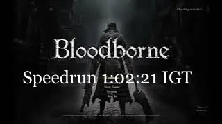 Bloodborne Deathless/Glitchless Speedrun 1:02:21 IGT      Big Johnsons Big Run