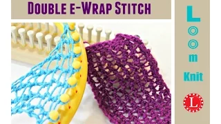 Loom Knit Stitch Double e-Wrap Knit
