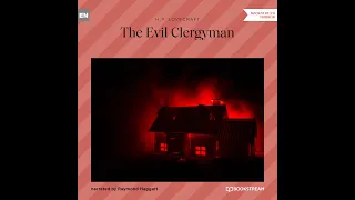 The Evil Clergyman – H. P. Lovecraft (Full Horror Audiobook)