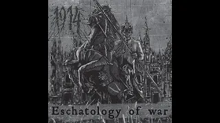 1914 - Eschatology of War (Full Album)