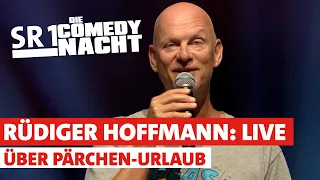 RÜDIGER HOFFMANN ÜBER PÄRCHEN-URLAUB: SR 1 Comedy Nacht