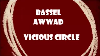 Bassel Awwad - Vicious Circle (Audio) (Lyrics in description)