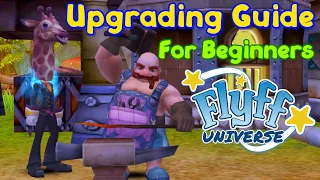 Everything You Need to Know About Upgrading - Flyff Universe