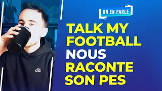 Raconte ton PES avec @TalkMyFootball (Créateur Youtube Football)