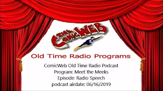 Meet the Meeks: Radio Speech – ComicWeb Old Time Radio Podcast