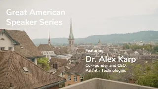 Great American Speaker Series featuring Dr. Alex Karp, Co-Founder and CEO of Palantir Technologies