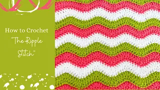 Ripple Crochet Stitch Tutorial, How to Crochet The Ripple Stitch