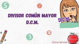 Divisor común mayor DCM