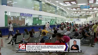 DMW: Nag-uusap na ang Germany at Pilipinas kaugnay sa mga trabahong pwedeng... | 24 Oras Weekend