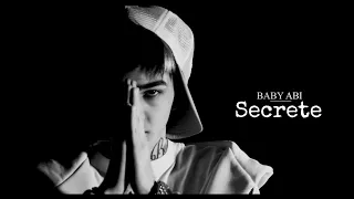 Baby abi - Secrete (Versuri/Lyrics in Descriere)