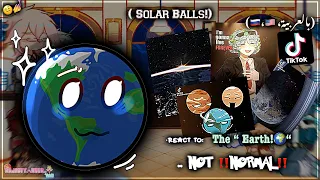 ★꒷SOLAR BALLS ★꒷ rect TO: ‏ ʚthe EARTH🌎ɞ …~[🇺🇸,🇷🇺,بالعربي]…Tik ToK! ||Video BY: Majesty_Nor​⁠