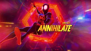 Spider-Man Across The Spider Verse - Annihilate Edit/AMV #spiderman #edit