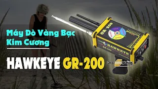 Review Máy Dò Vàng Bạc Kim Cương HAWKEYE GR-200