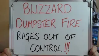 BLIZZARD Dumpster Fire Rages out of Control!!