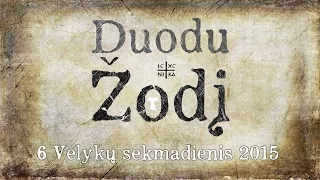 6 Velykų sekmadienis 2015 - Duodu Žodį