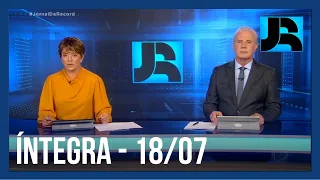 Assista à íntegra do Jornal da Record | 18/07/2022