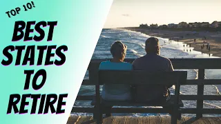 Top 10 Best States to Retire [2021]